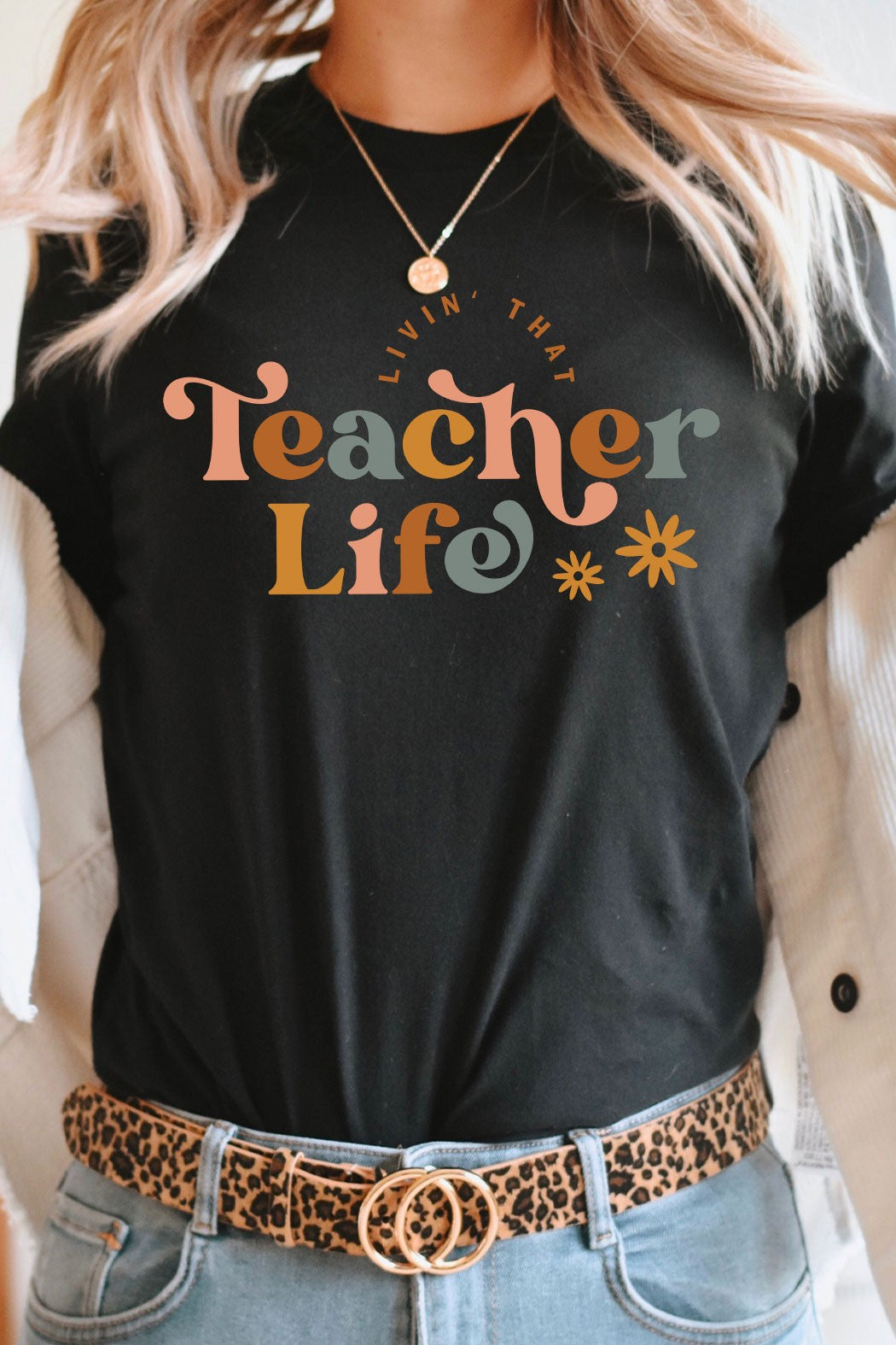 LIVIN' THAT TEACHER LIFE Graphic Tee