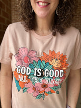 Load image into Gallery viewer, GOD IS GOOD ALL THE TIME Graphic Tee
