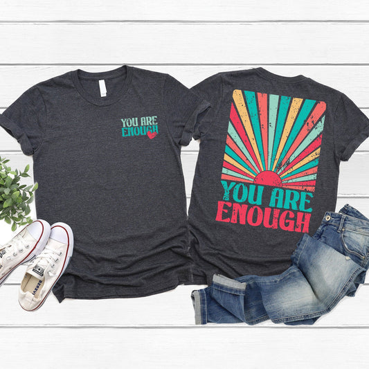 YOU ARE ENOUGH Graphic Tee